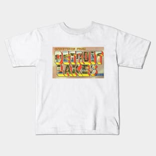 Greetings from Detroit Lakes, Minnesota - Vintage Large Letter Postcard Kids T-Shirt